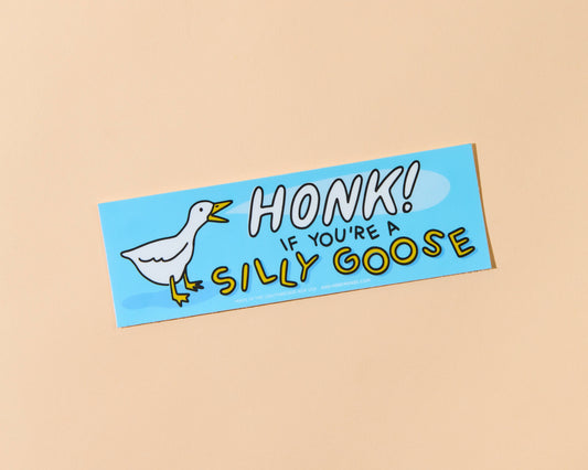 Honk If You’re Silly Goose Vinyl Bumper Sticker - Made in USA - Animals - Novelty - Meme